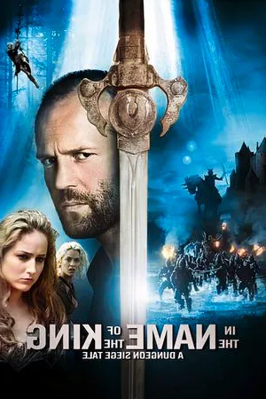 In The Name Of The King A Dungeon Siege Tale Film Poster Image