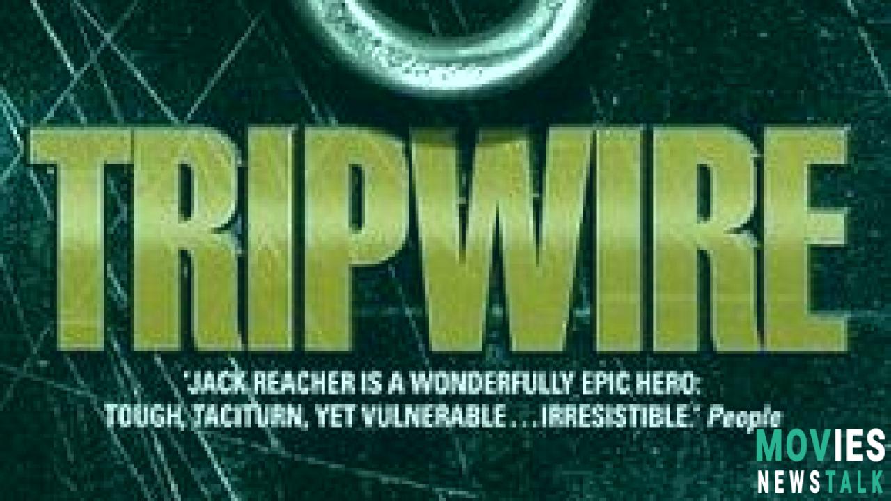 Tripwire Jack Reacher 3: Explosive Action & Twists | Find Out Why! Main Image