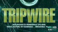 Tripwire Jack Reacher 3: Explosive Action & Twists | Find Out Why!